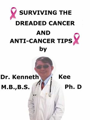 cover image of Surviving the Dreaded Cancer and Anti-cancer Tips
